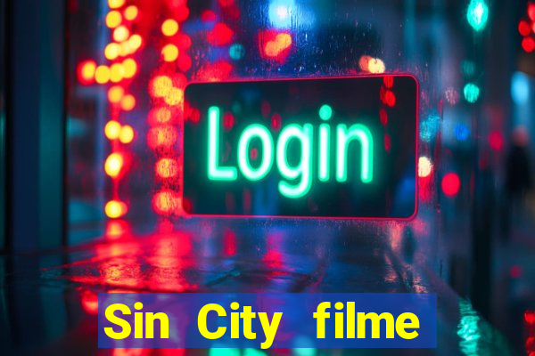 Sin City filme completo dublado download